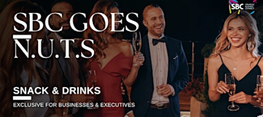 SBC Goes N.U.T.S.| B2B Networking | For Startups & SMEs