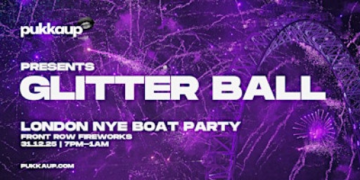 Pukka Up presents Glitterball - London NYE Boat Party