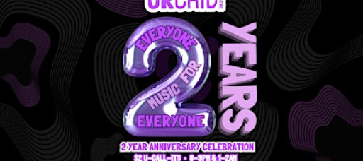 Orchid Theatre 2 Year Anniversary Celebration!!