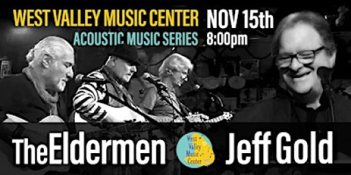 West Valley Music Center Acoustic Music Series: The Eldermen & Jeff Gold