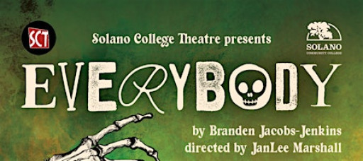 EVERYBODY, An Immersive Dramatic Comedy Presented by Solano College Theatre