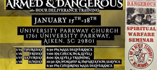 JAN.15TH- JAN.18TH | AIKEN, SC | Armed & Dangerous Deliverance Seminar