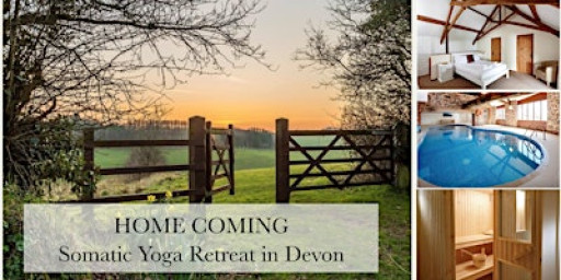 Homecoming - Somatic Yoga Retreat in Devon