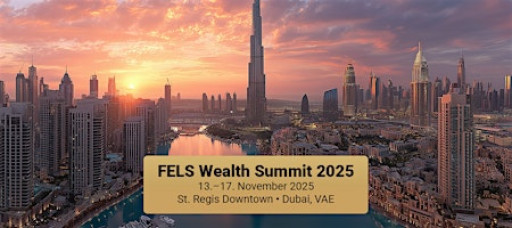 FELS Wealth Summit Dubai • Nov 13-17 2025 • St. Regis Downtown • Dubai