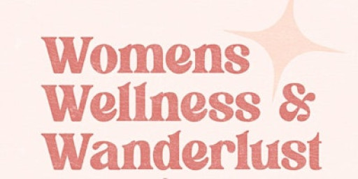 Women's Wellness & Wanderlust Evening