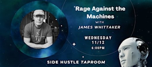 Rage Against the Machines:  w/ James Whittaker