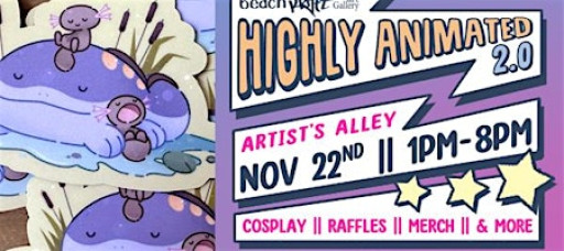 Highly Animated 2.0 Artists' Alley Vendor Event and Art Exhibit