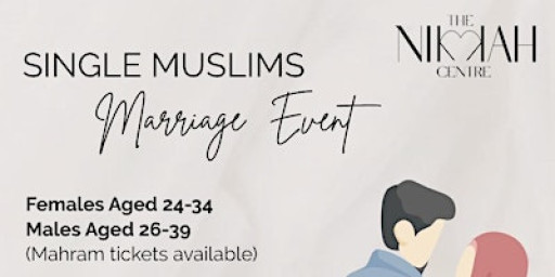 Single Muslim Marriage Event | The Nikkah Centre
