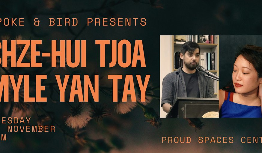 Spoke & Bird presents: Shze-Hui Tjoa and Myle Yan Tay