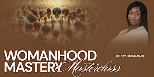Womanhood Mastery Masterclass