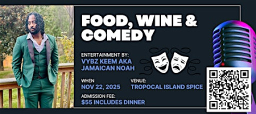 Food, Wine & Comedy / VYBZ KEEM AKA (JAMAICAN NOAH)