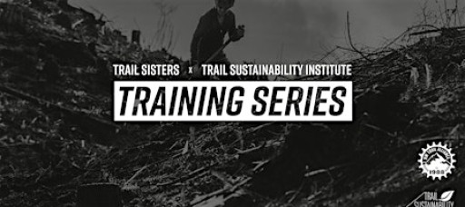 Trail Sisters x TSI Trail Building Training Series @ Gateway Green