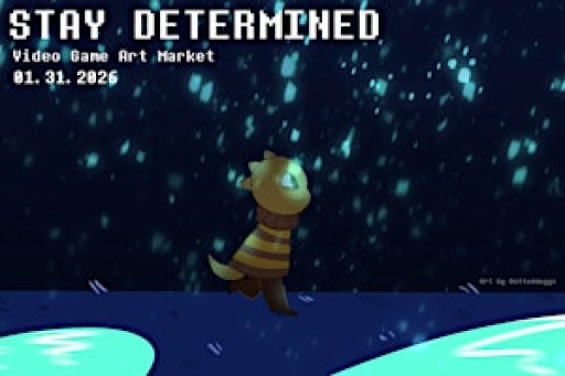 STAY DETERMINED: Video Game Art Market