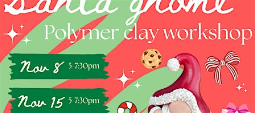 Santa gnome polymer clay arts and crafts workshop all ages