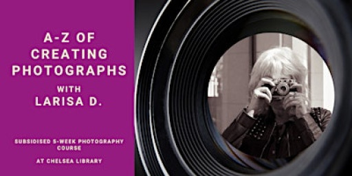 A-Z of CREATING PHOTOGRAPHS  (5-week course )
