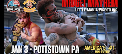 "Midget Mayhem / Little Mania" Mini Wrestling LIVE! Pottstown PA (All-Ages)