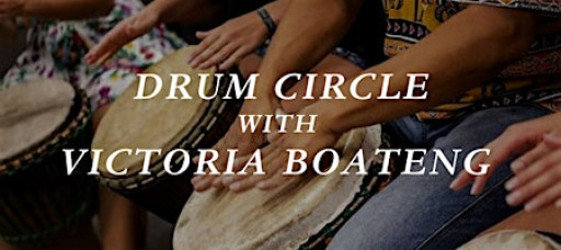 Monthly Drum Circle with Victoria Boateng