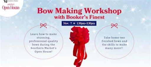 Bow Making Workshop: Holiday Open House