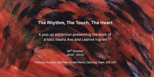 EXHIBITION - The Rhythm, The Touch, The Heart