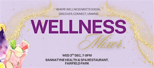 Wellness Mixer - Social Meet up  For Health and Wellbeing Lovers