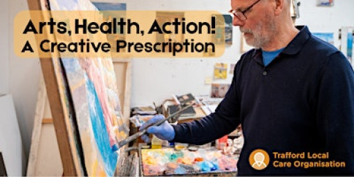 Arts, Health, Action! A Creative Prescription