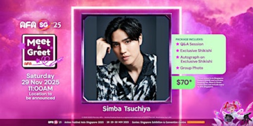 Simba Tsuchiya  Meet & Greet Session @ AFASG 2025