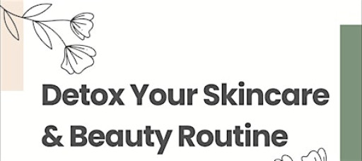 You're Invited: Detox Your Skincare and Beauty Routine with Holly