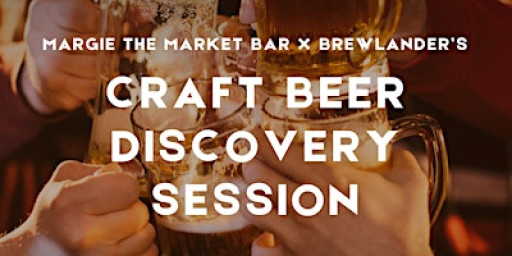 Margie The Market Bar x Brewlander’s Craft Beer Discovery Session