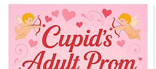 Cupid’s Back To Prom Gala