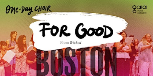 (BOSTON) "For Good" - Wicked | One-Day Choir