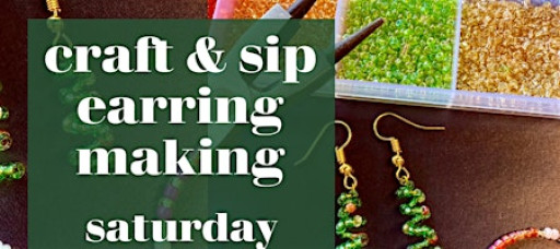 Craft & Sip: Holiday Earring Making