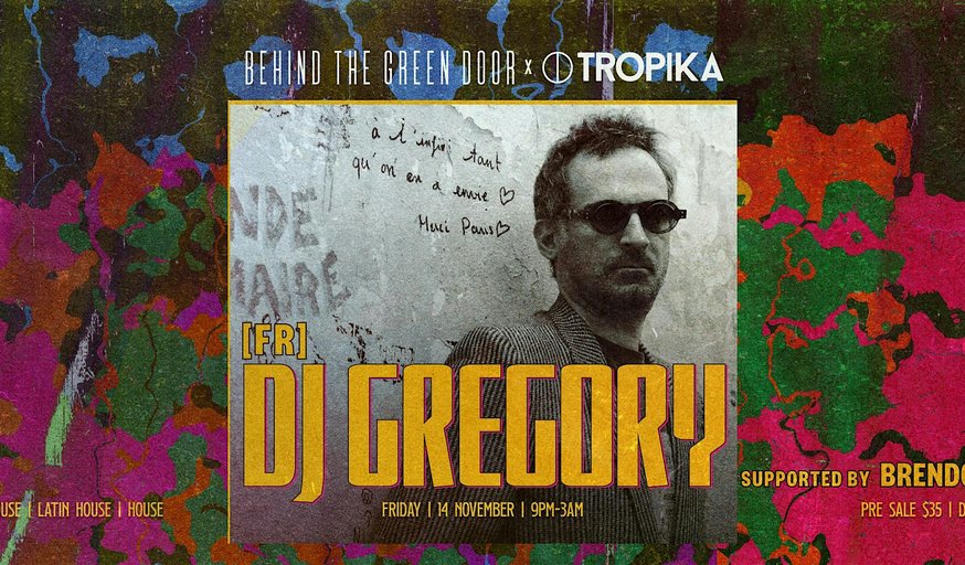 Behind The Green Door  presents: DJ GREGORY [FR]