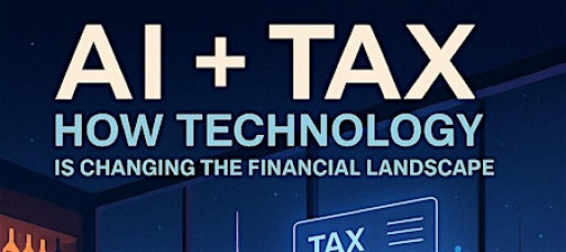 AI + Tax: How Technology Is Changing the Financial Landscape
