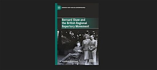 Book Launch: Bernard Shaw and the British Regional Repertory Movement