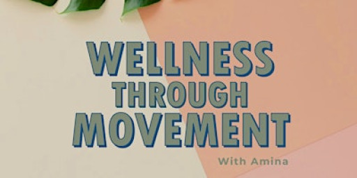 Wellness Through Movement with Amina