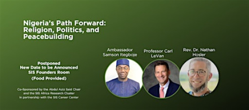 Nigeria's Path Forward: Religion, Politics, and Peacebuilding (Postponed)