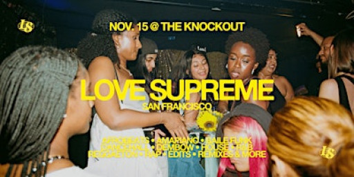 LOVE SUPREME: afro, latin, caribbean, and global club music