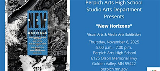 Perpich Arts High School Studio Arts Exhibition "New Horizons"