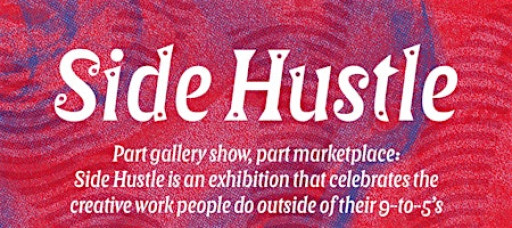 Side Hustle: Opening Reception