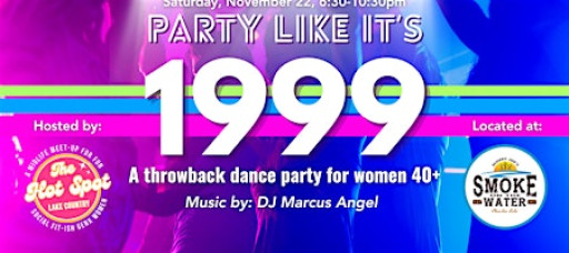 Party Like it's 1999! Throwback Dance Party for Women 40+