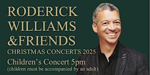 Roderick Williams & Friends Christmas Concerts 2025 - Children's Concert