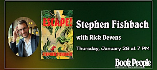 BookPeople Presents: Stephen Fishbach - Escape!