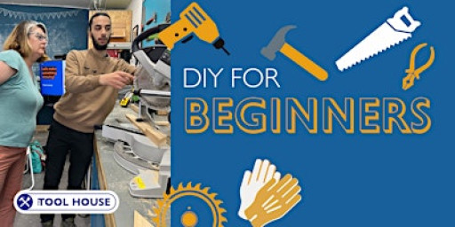 An Introduction to home DIY for Beginners - the Tool House E17 Walthamstow