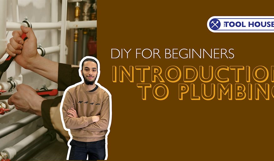 An Introduction to Home Plumbing for Beginners - the Tool House Walthamstow