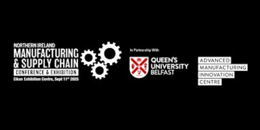 Northern Ireland Manufacturing & Supply Chain Conference & Exhibition 2026