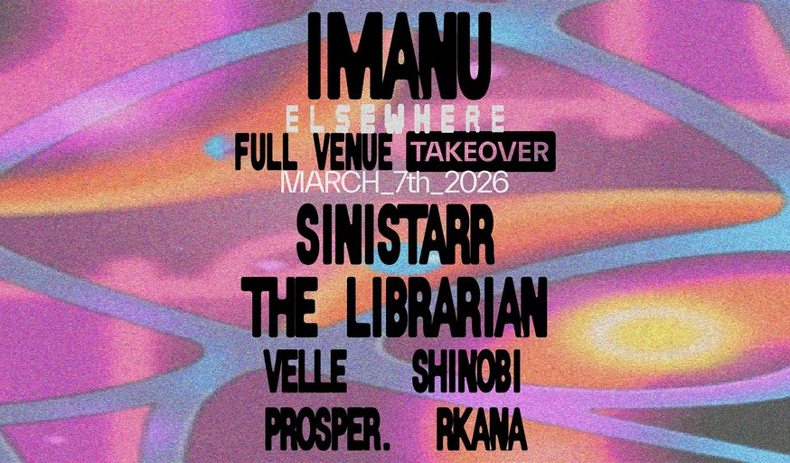 IMANU full venue takeover w/ Sinistarr, The Librarian, Velle + more