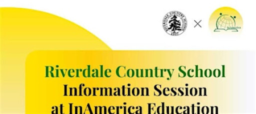 Riverdale Country School-- Information Session at InAmerica Education