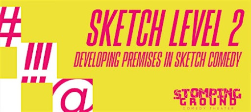 Sketch Level Two: Developing Premises in Sketch Comedy Writing