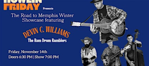 Howlin' Friday: The Road to Memphis Winner Showcase Ft. Devin C. Williams