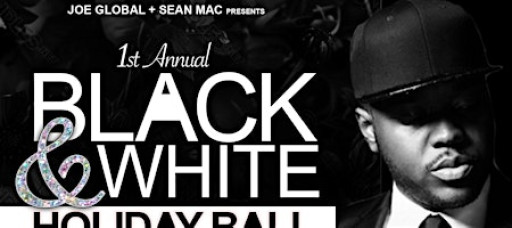 BLACK & WHITE HOLIDAY CHARITY BALL + JOE GLOBAL 50TH BIRTHDAY PARTY